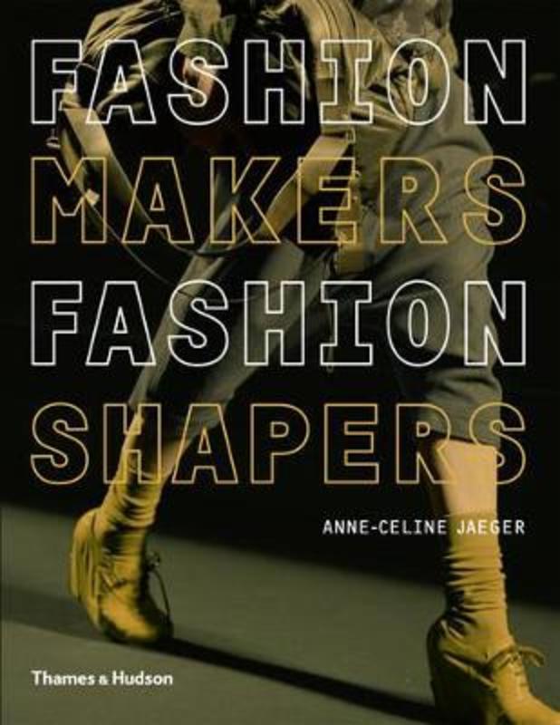 Fashion Makers Fashion Shapers by Anne-Celine Jaeger - 9780500288245