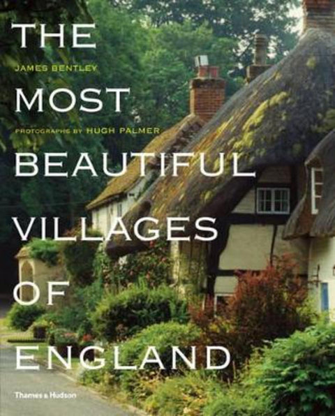The Most Beautiful Villages of England by James Bentley - 9780500288382