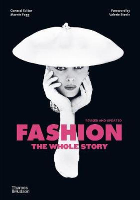 Fashion: The Whole Story by Marnie Fogg - 9780500296011