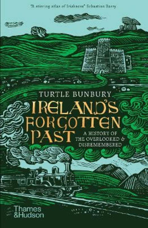 Ireland's Forgotten Past by Turtle Bunbury - 9780500296363