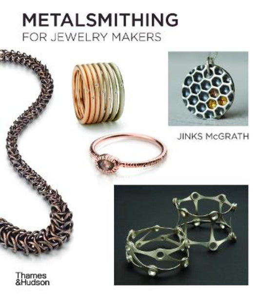 Metalsmithing for Jewelry Makers by Jinks McGrath - 9780500297858