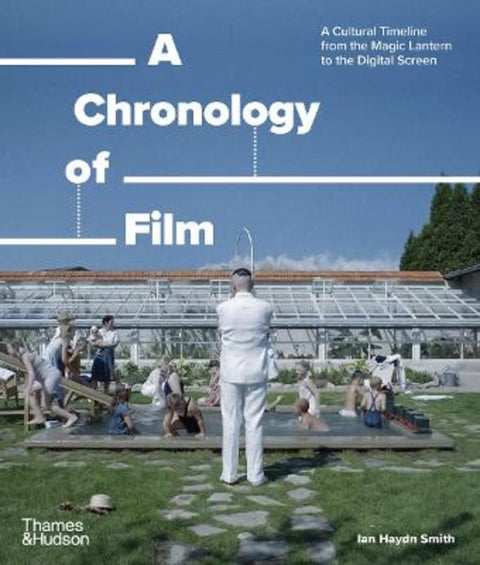 A Chronology of Film by Ian Haydn Smith - 9780500298565