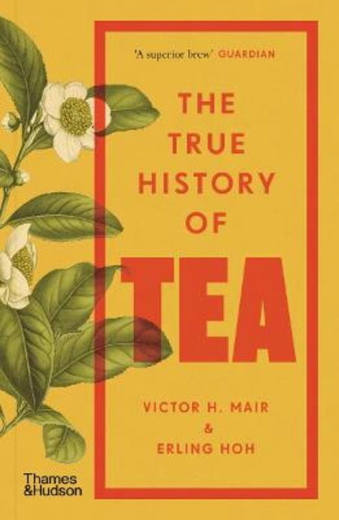 The True History of Tea by Victor H. Mair - 9780500299067