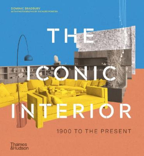 The Iconic Interior by Dominic Bradbury - 9780500299234