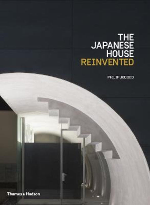 The Japanese House Reinvented by Philip Jodidio - 9780500343081