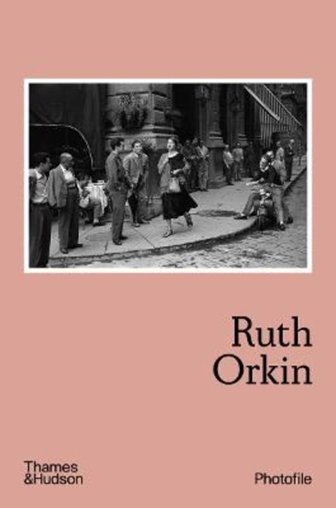Ruth Orkin by Anne Morin - 9780500411247