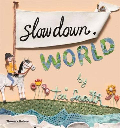Slow Down World by Tai Snaith - 9780500500941