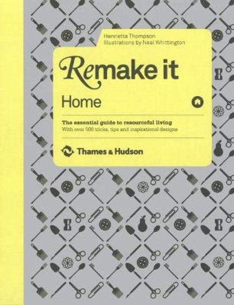 Remake It: Home by Henrietta Thompson - 9780500514849