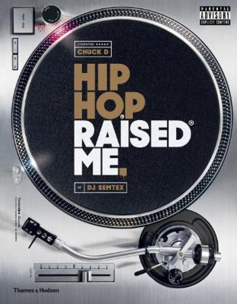 Hip Hop Raised Me by DJ Semtex - 9780500518946