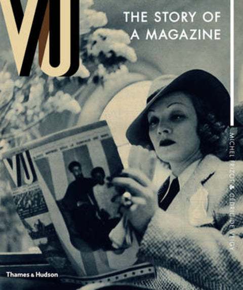 Vu:The Story of a Magazine that Made an Era by Michel Frizot - 9780500543832