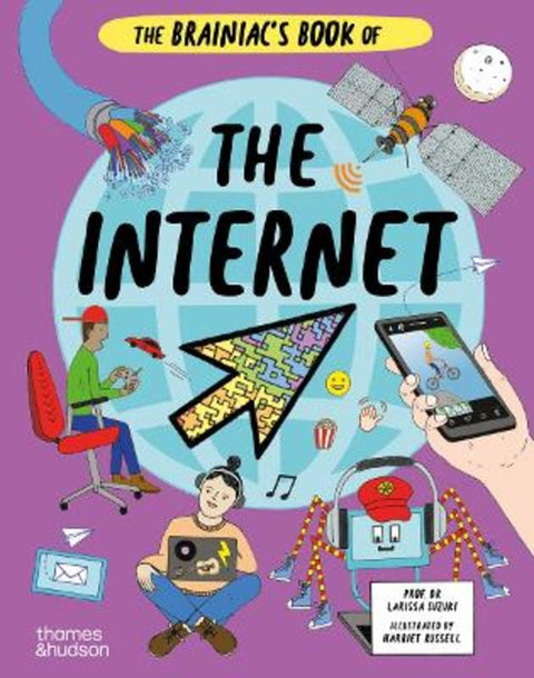 The Brainiac's Book of the Internet from Larissa Suzuki - Harry Hartog gift idea