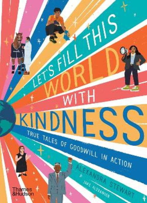 Let's fill this world with kindness by Alexandra Stewart - 9780500653104