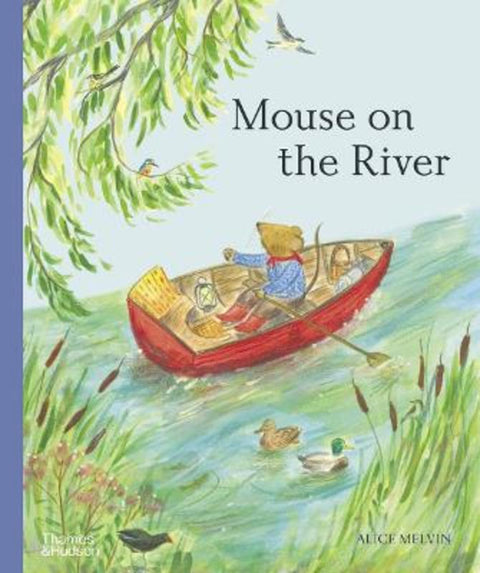 Mouse on the River by Alice Melvin - 9780500653289