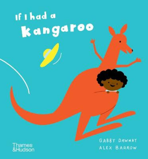If I had a kangaroo by Gabby Dawnay - 9780500653487