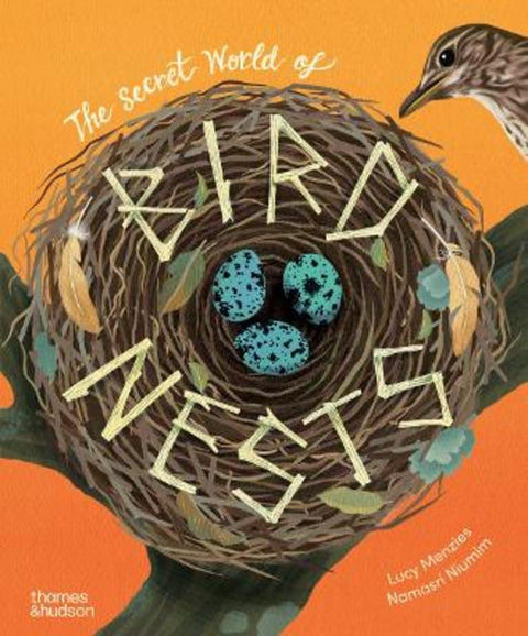 The Secret World of Bird Nests by Lucy Menzies - 9780500653944