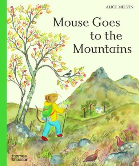 Mouse Goes to the Mountains by Alice Melvin - 9780500653951