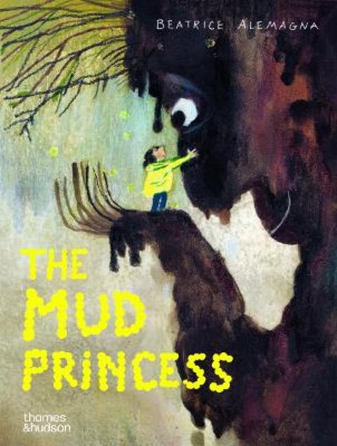 The Mud Princess by Beatrice Alemagna - 9780500654125