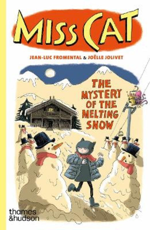 Miss Cat: The Mystery of the Melting Snow by Jean-Luc Fromental - 9780500660348
