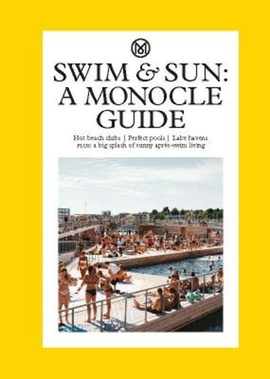 Swim & Sun: A Monocle Guide by Tyler Brule - 9780500978573