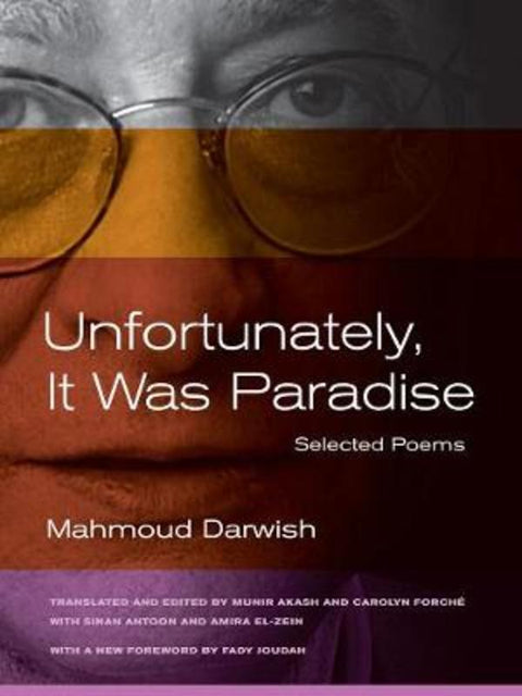 Unfortunately, It Was Paradise by Mahmoud Darwish - 9780520273030