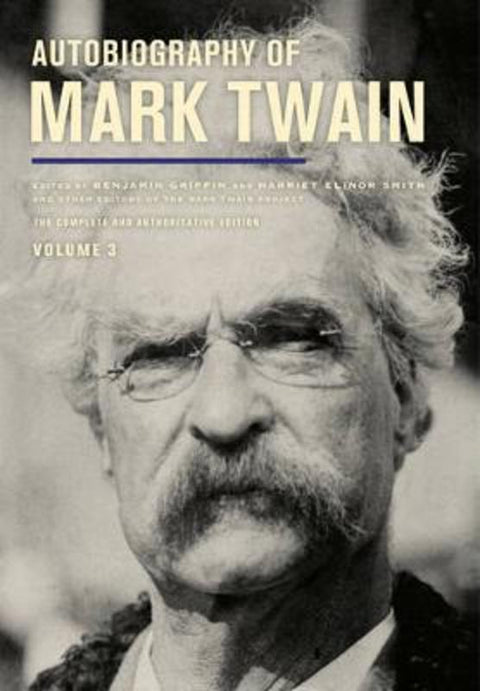 Autobiography of Mark Twain, Volume 3 by Mark Twain - 9780520279940