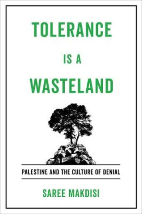 Tolerance Is a Wasteland by Saree Makdisi - 9780520346253