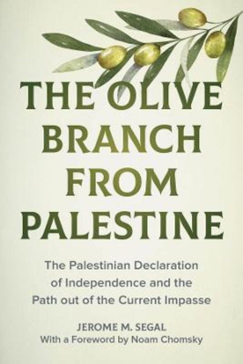 The Olive Branch from Palestine by Jerome M. Segal - 9780520381308