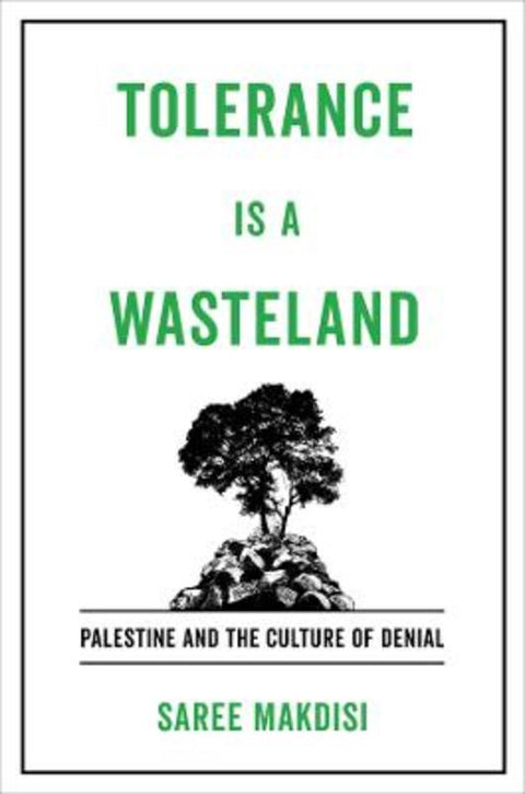 Tolerance Is a Wasteland by Saree Makdisi - 9780520409699