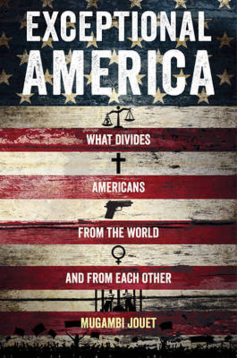 Exceptional America by Mugambi Jouet - 9780520966468