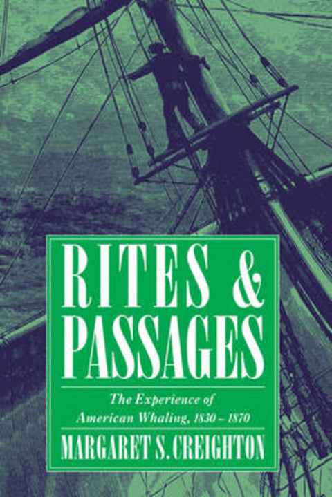 Rites and Passages by Margaret S. Creighton (Bates College, Maine) - 9780521433365