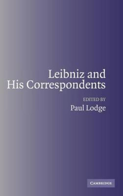 Leibniz and his Correspondents by Paul Lodge (Mansfield College, Oxford) - 9780521834100