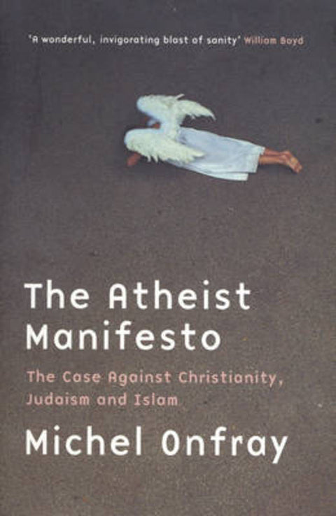 The Atheist Manifesto by ONFRAY, MICHEL - 9780522853964
