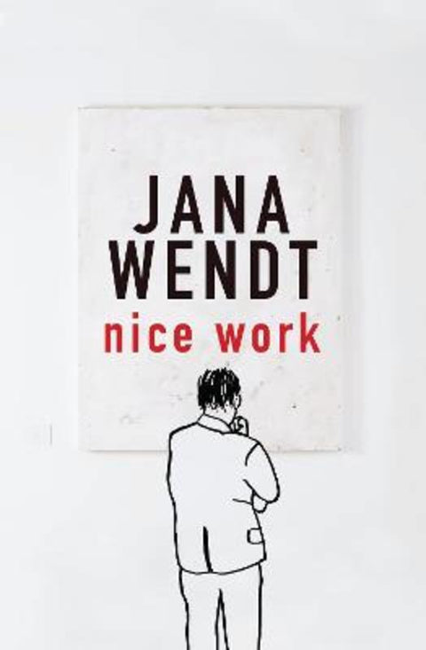 Nice Work by Jana Wendt - 9780522856200