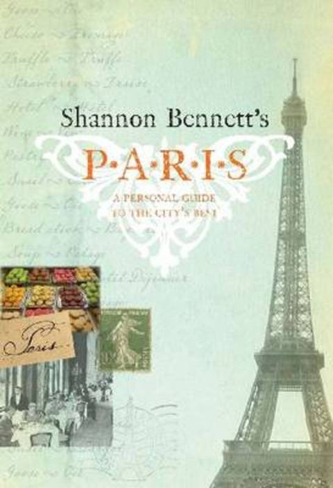 Shannon Bennett's Paris by Bennett, Shannon - 9780522856712