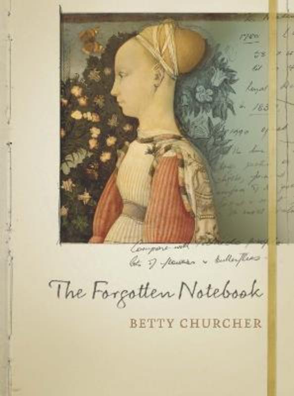 The Forgotten Notebook by Betty Churcher - 9780522868678