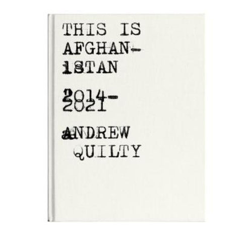 This Is Afghanistan by Andrew Quilty - 9780522879681