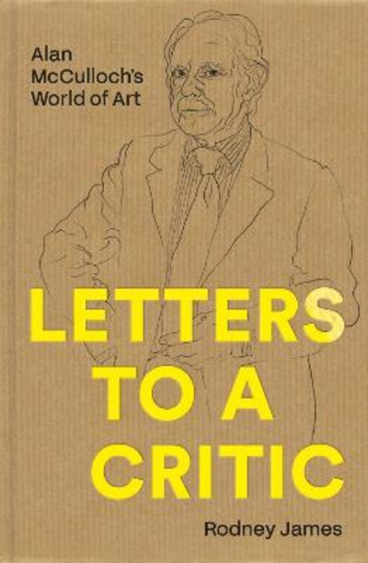 Letters to a Critic by Rodney James - 9780522879872