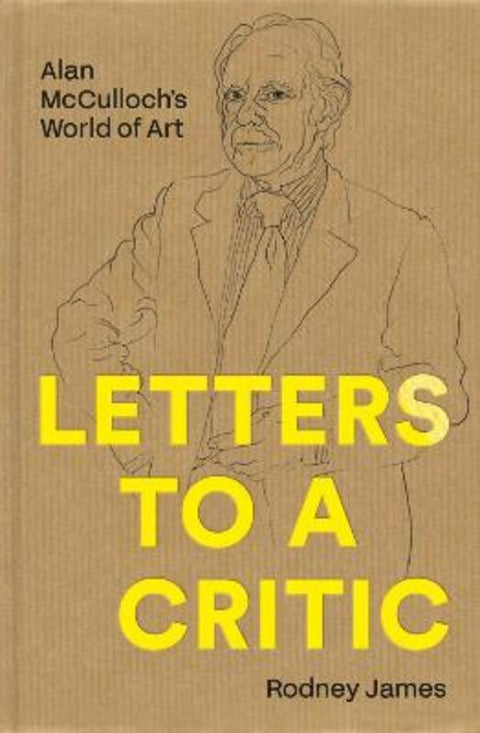 Letters to a Critic by Rodney James - 9780522879872
