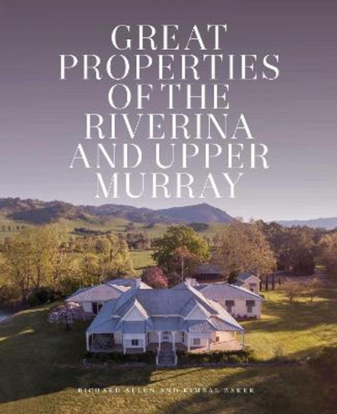 Great Properties of the Riverina and the Upper Murray by Richard Allen - 9780522880656