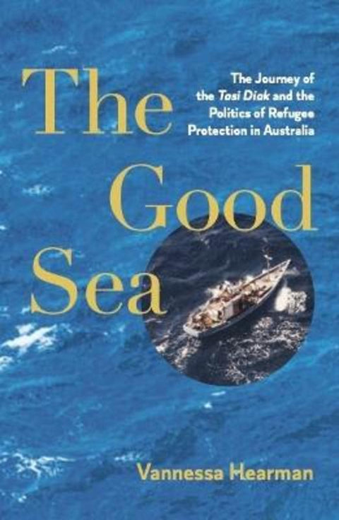 The Good Sea by Vannessa Hearman - 9780522881677