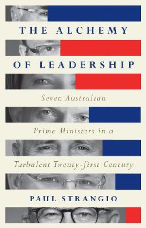 The Alchemy of Leadership by Paul Strangio - 9780522881790