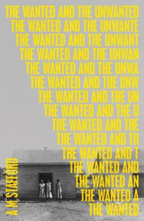 The Wanted and the Unwanted by Annabel (A M) Stafford - 9780522882469