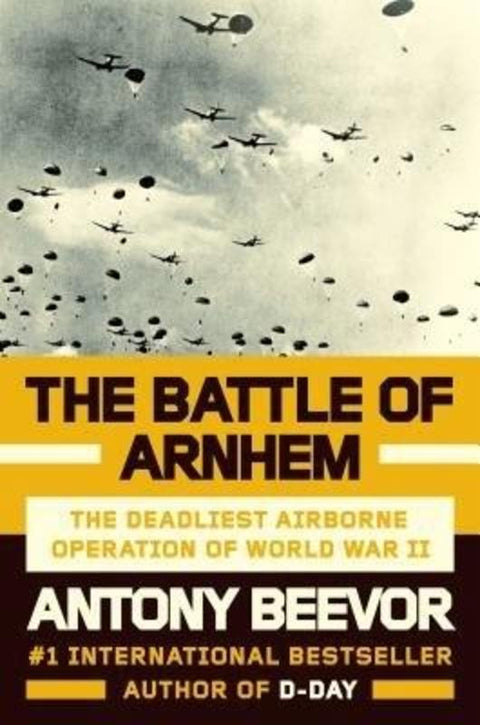 The Battle of Arnhem by Antony Beevor - 9780525429821