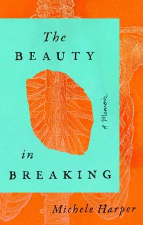 The Beauty in Breaking by Michele Harper - 9780525537380