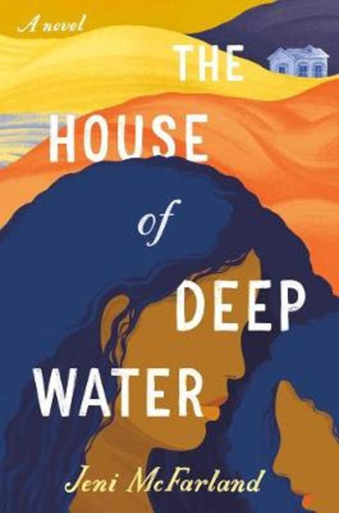 The House of Deep Water by Jeni Mcfarland - 9780525542353