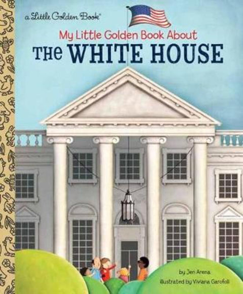 My Little Golden Book About The White House by Jen Arena - 9780525582335