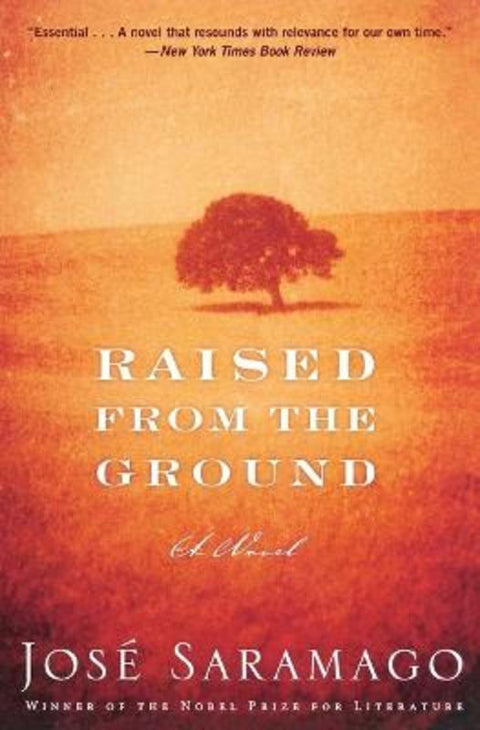 Raised from the Ground by Jose Saramago - 9780544102736