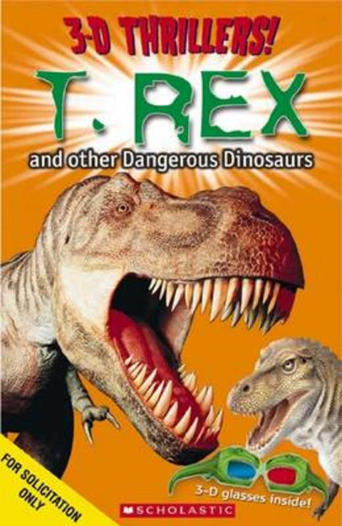 3-D Thrillers: T-Rex and Other Dangerous Dinosaurs by Heather Amery - 9780545218481