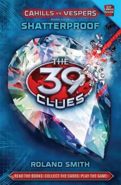 Shatterproof (the 39 Clues Cahills vs. Vespers #4) by Roland Smith - 9780545298421
