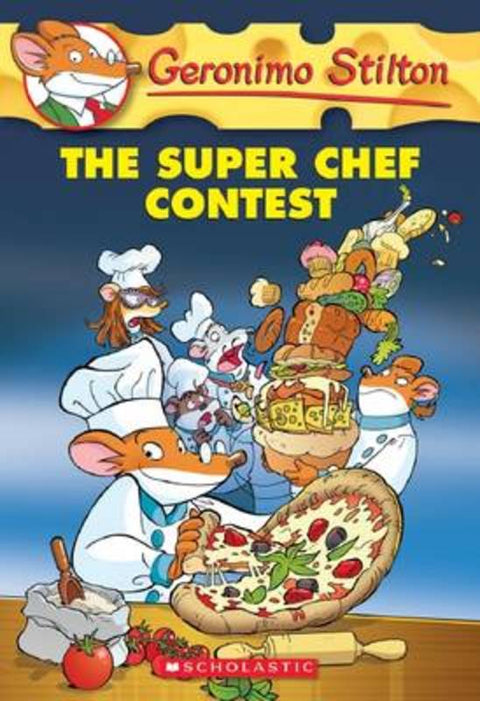 The Super Chef Contest (Geronimo Stilton #58) by Geronimo Stilton - 9780545656009